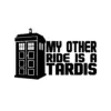 Doctor Who TARDIS Sticker My Other Ride is a TARDIS Vinyl Autoaufkleber