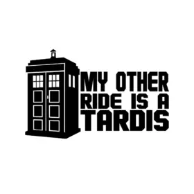 Doctor Who TARDIS Sticker My Other Ride is a TARDIS Vinyl Autoaufkleber